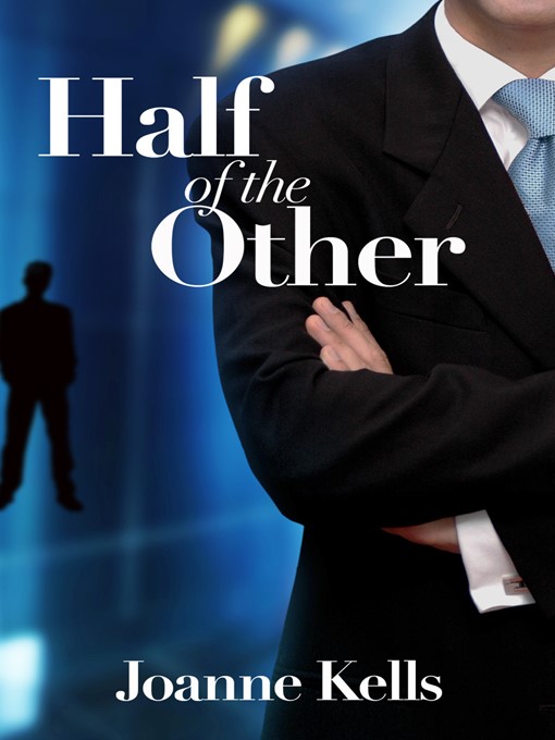 Title details for Half of the Other by Joanne Kells - Available